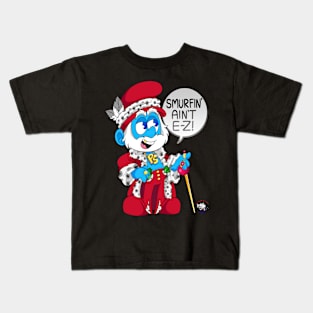 Smurfin' Ain't E-Z! Kids T-Shirt